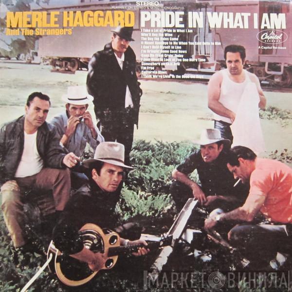 Merle Haggard, The Strangers  - Pride In What I Am