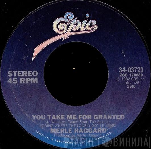 Merle Haggard - You Take Me For Granted