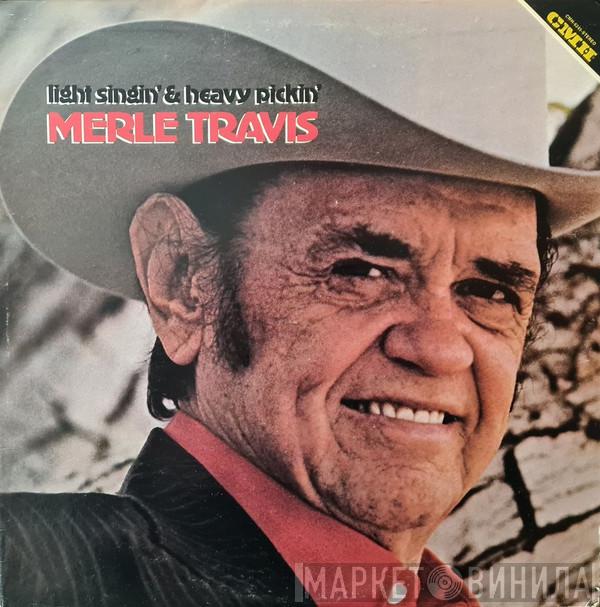 Merle Travis - Light Singin' & Heavy Pickin'