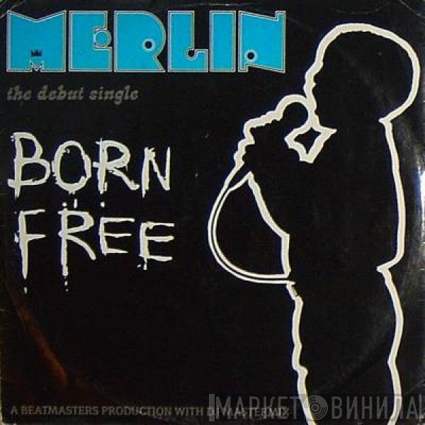 Merlin - Born Free