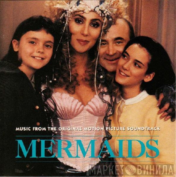  - Mermaids (Music From The Original Motion Picture Soundtrack)