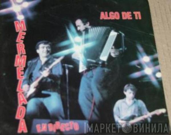 Mermelada - Algo de ti