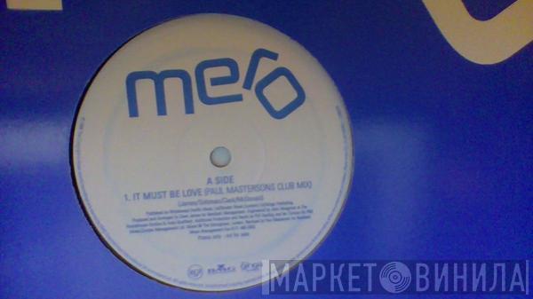 Mero - It Must Be Love