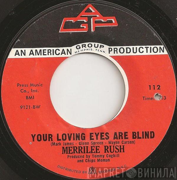 Merrilee Rush - Your Loving Eyes Are Blind
