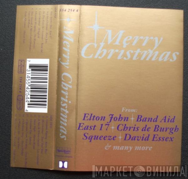  - Merry Christmas From: Elton John, Band Aid, East 17, Christ de Burgh, Squeeze, David Essex & Many More