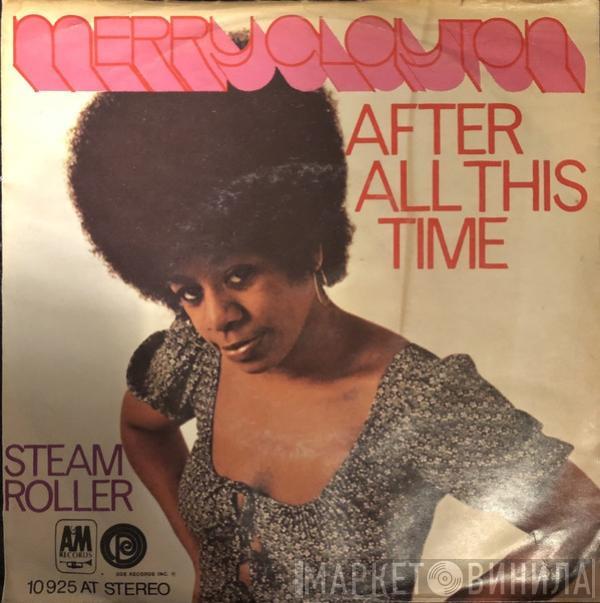 Merry Clayton - After All This Time / Steamroller