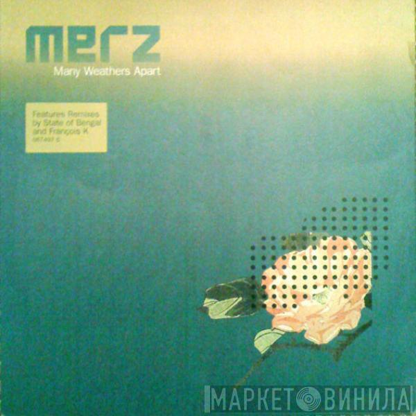 Merz - Many Weathers Apart