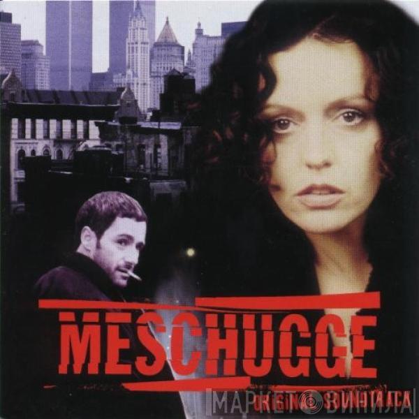  - Meschugge - Original Soundtrack