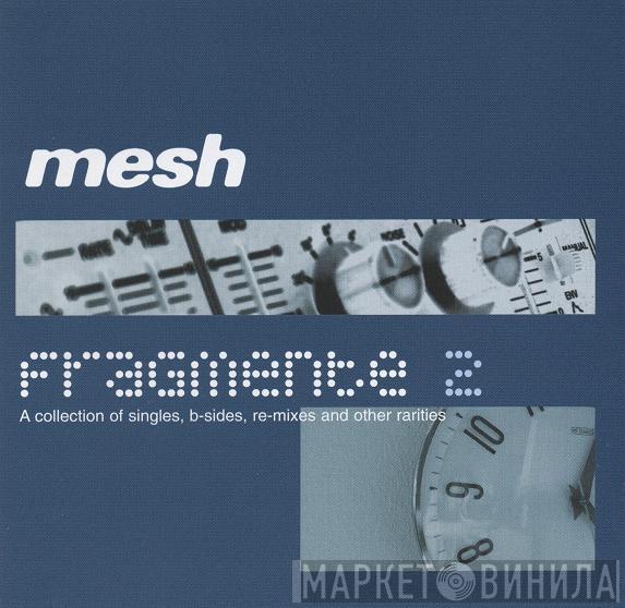 Mesh  - Fragmente 2