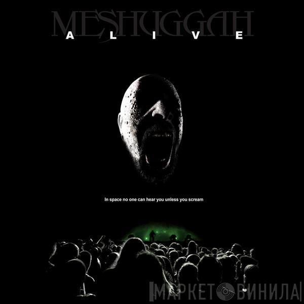  Meshuggah  - Alive
