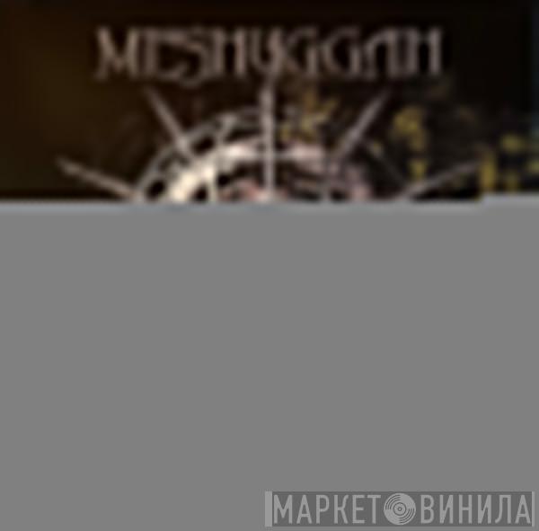 Meshuggah - Chaosphere