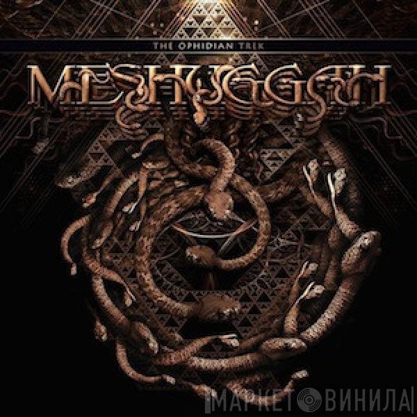 Meshuggah - The Ophidian Trek