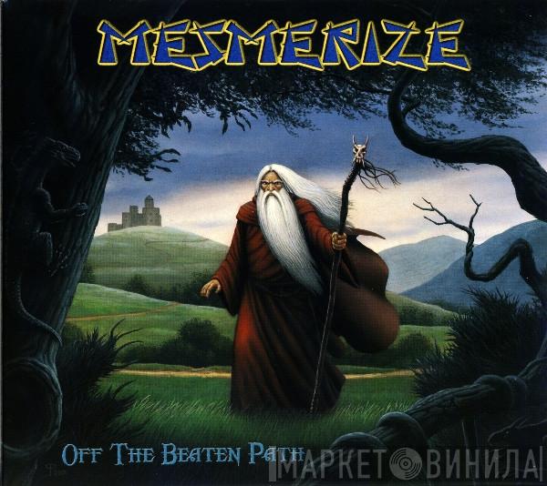 Mesmerize - Off The Beaten Path