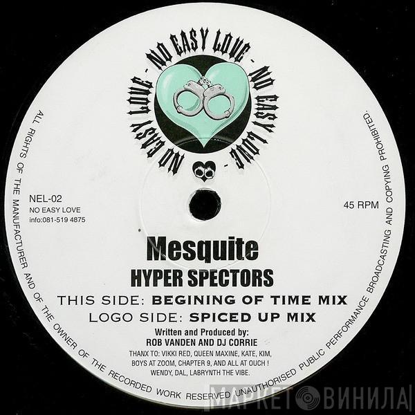 Mesquite - Hyper Spectors