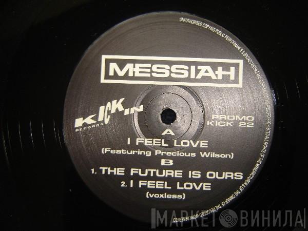  Messiah  - I Feel Love