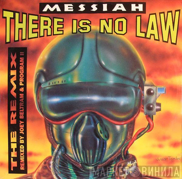 Messiah - There Is No Law (The Remix)