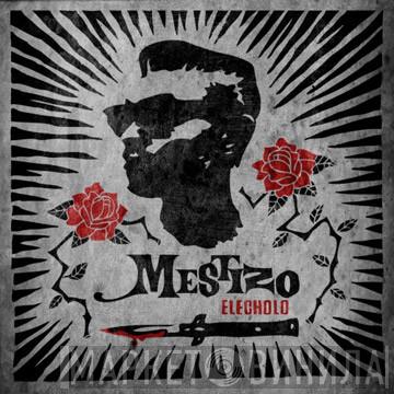  Mestizo  - Elecholo