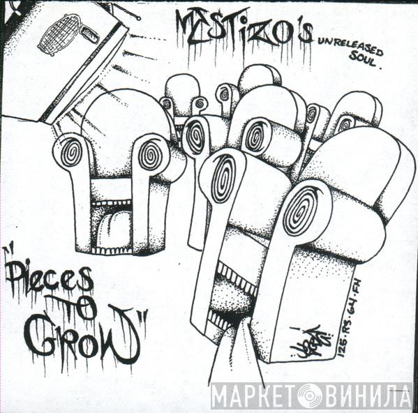  Mestizo  - Pieces To Grow