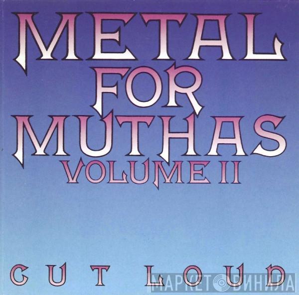  - Metal For Muthas Volume II