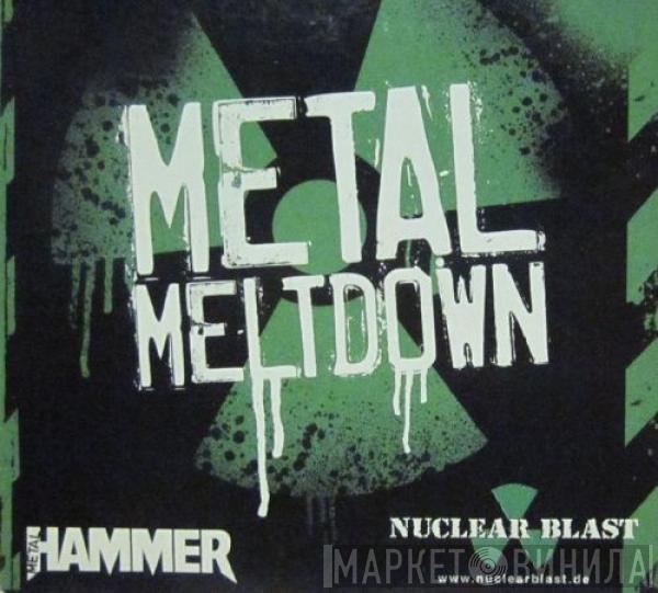  - Metal Meltdown