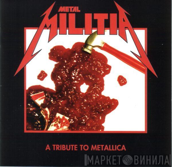  - Metal Militia - A Tribute To Metallica