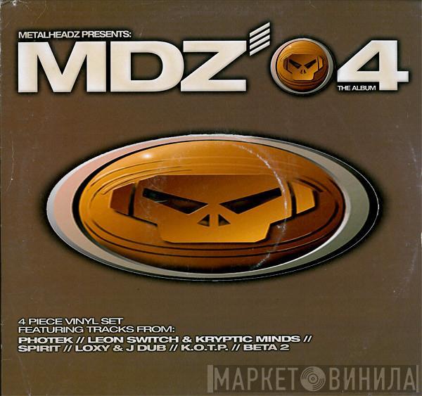  - Metalheadz Presents: MDZ.04 The Album