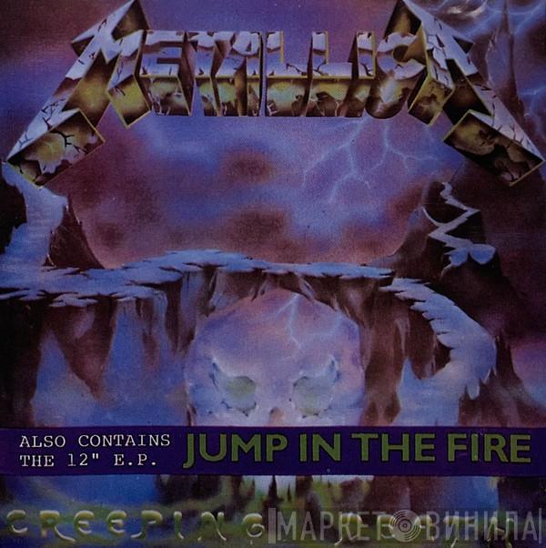  Metallica  - Creeping Death / Jump In The Fire