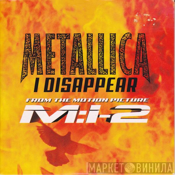  Metallica  - I Disappear