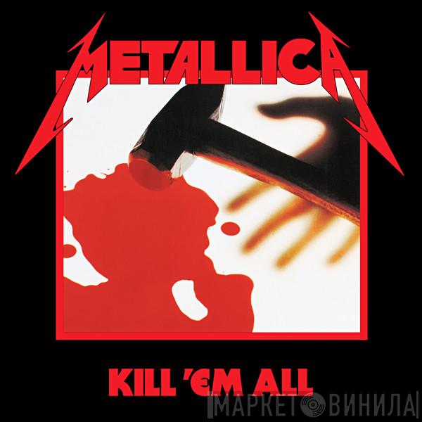  Metallica  - Kill 'Em All