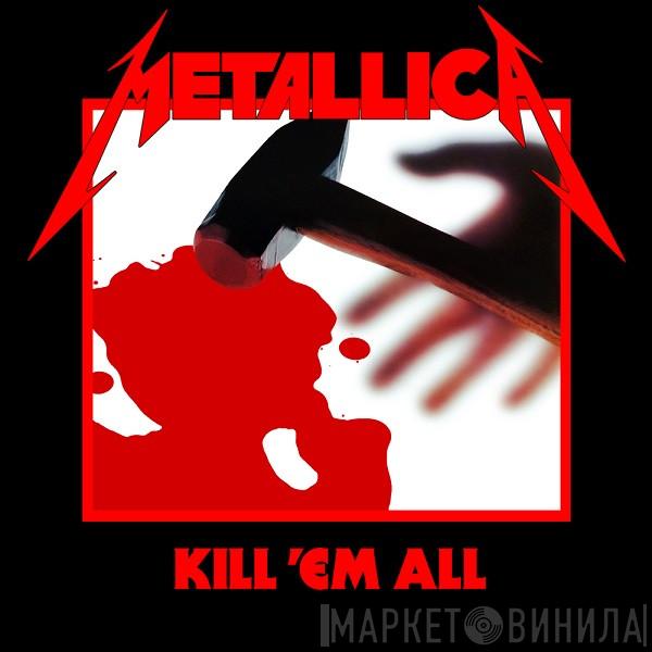  Metallica  - Kill 'Em All