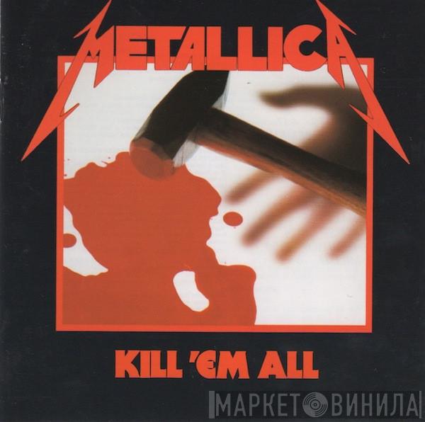  Metallica  - Kill 'Em All