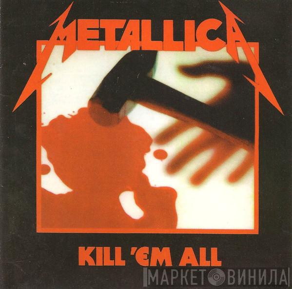  Metallica  - Kill 'Em All