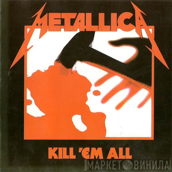  Metallica  - Kill 'Em All