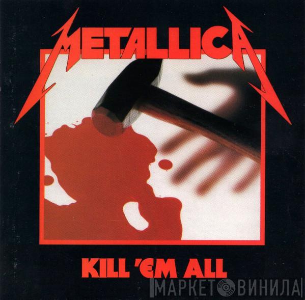  Metallica  - Kill 'Em All
