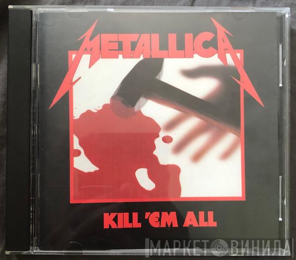  Metallica  - Kill ‘Em All