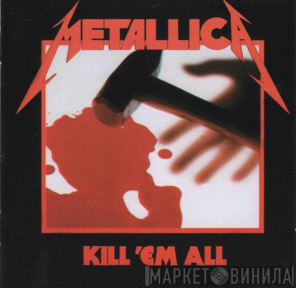  Metallica  - Kill 'Em All