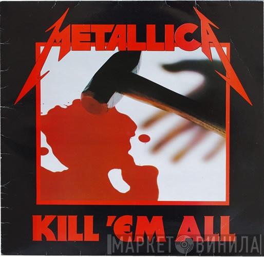  Metallica  - Kill 'Em All