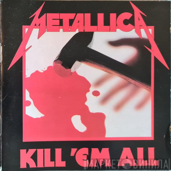  Metallica  - Kill 'Em All