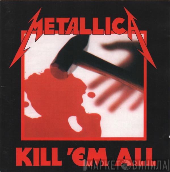  Metallica  - Kill 'Em All