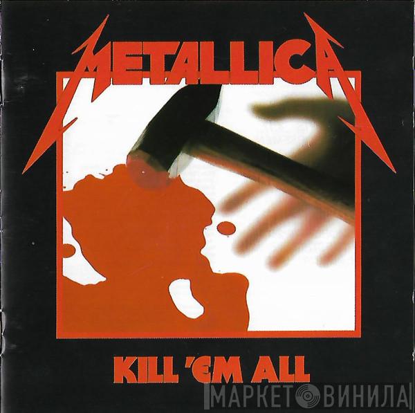  Metallica  - Kill 'Em All