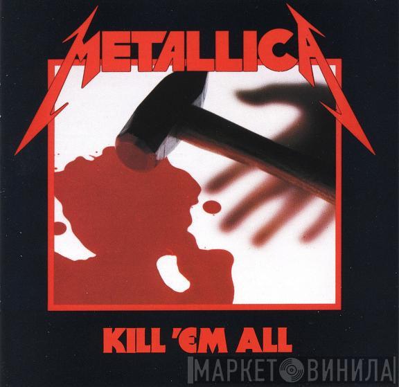  Metallica  - Kill 'Em All