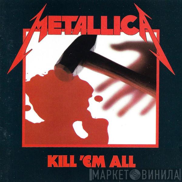  Metallica  - Kill 'Em All