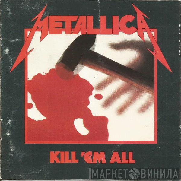  Metallica  - Kill 'Em All