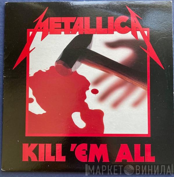  Metallica  - Kill 'Em All