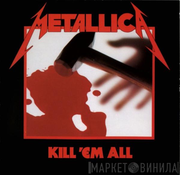  Metallica  - Kill 'Em All