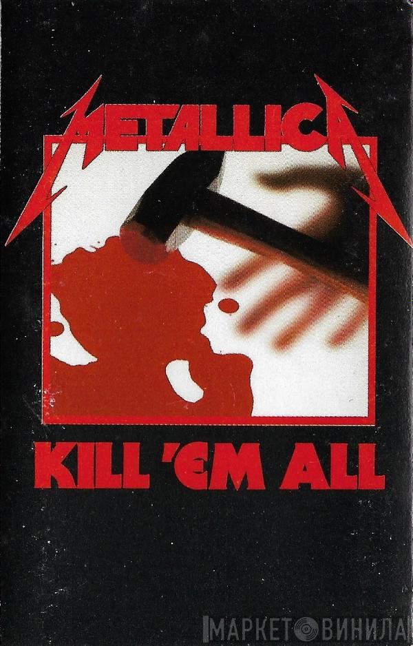  Metallica  - Kill 'Em All