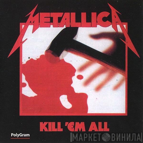  Metallica  - Kill 'Em All