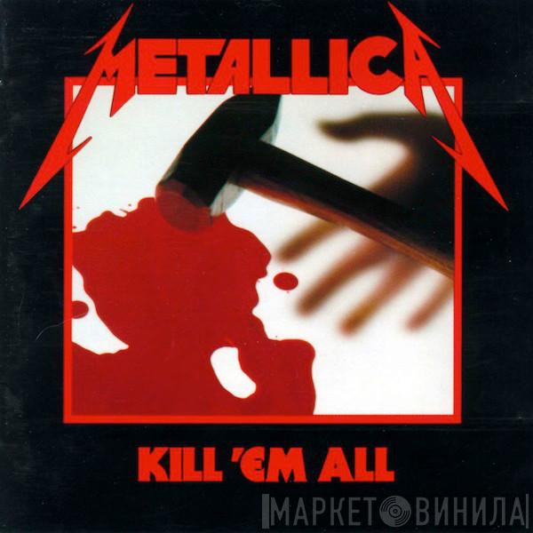  Metallica  - Kill 'Em All