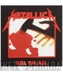  Metallica  - Kill 'Em All