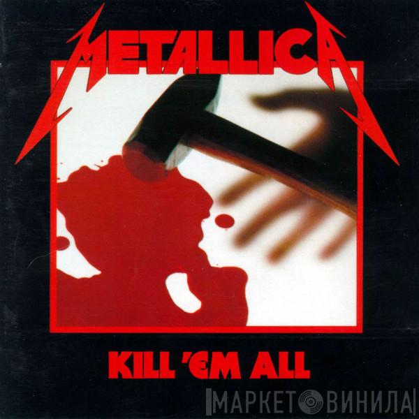  Metallica  - Kill 'Em All